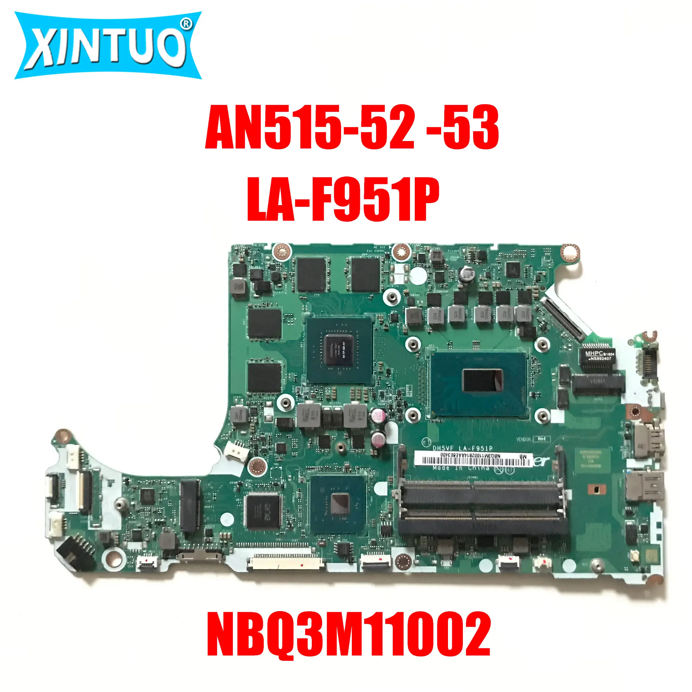 

NBQ3M11002 LA-F951P for Acer Nitro AN515-52 AN515-53 Laptop Motherboard with SR3Z0 I5-8300HQ CPU GTX1050 4GB 100% Tested