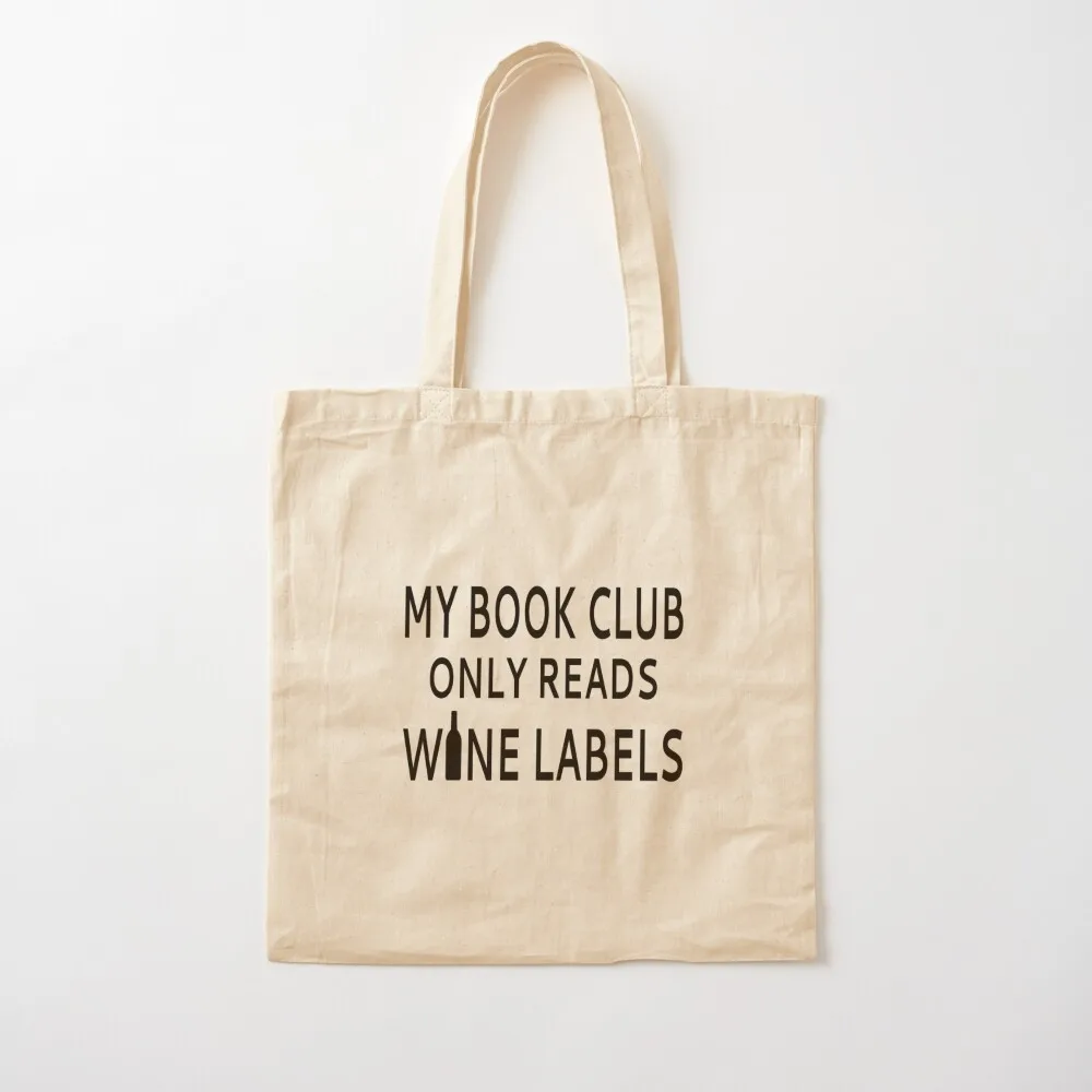 My Book Club Only Reads Wine Labels Tote Bag Big bag women Canvas bag Women's tote Candy bags Canvas Tote