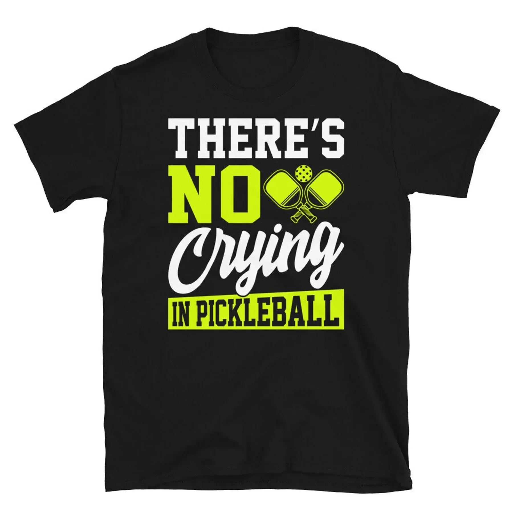 There s No Crying in Pickleball Dink Paddle Short Sleeve Unisex T Shirt