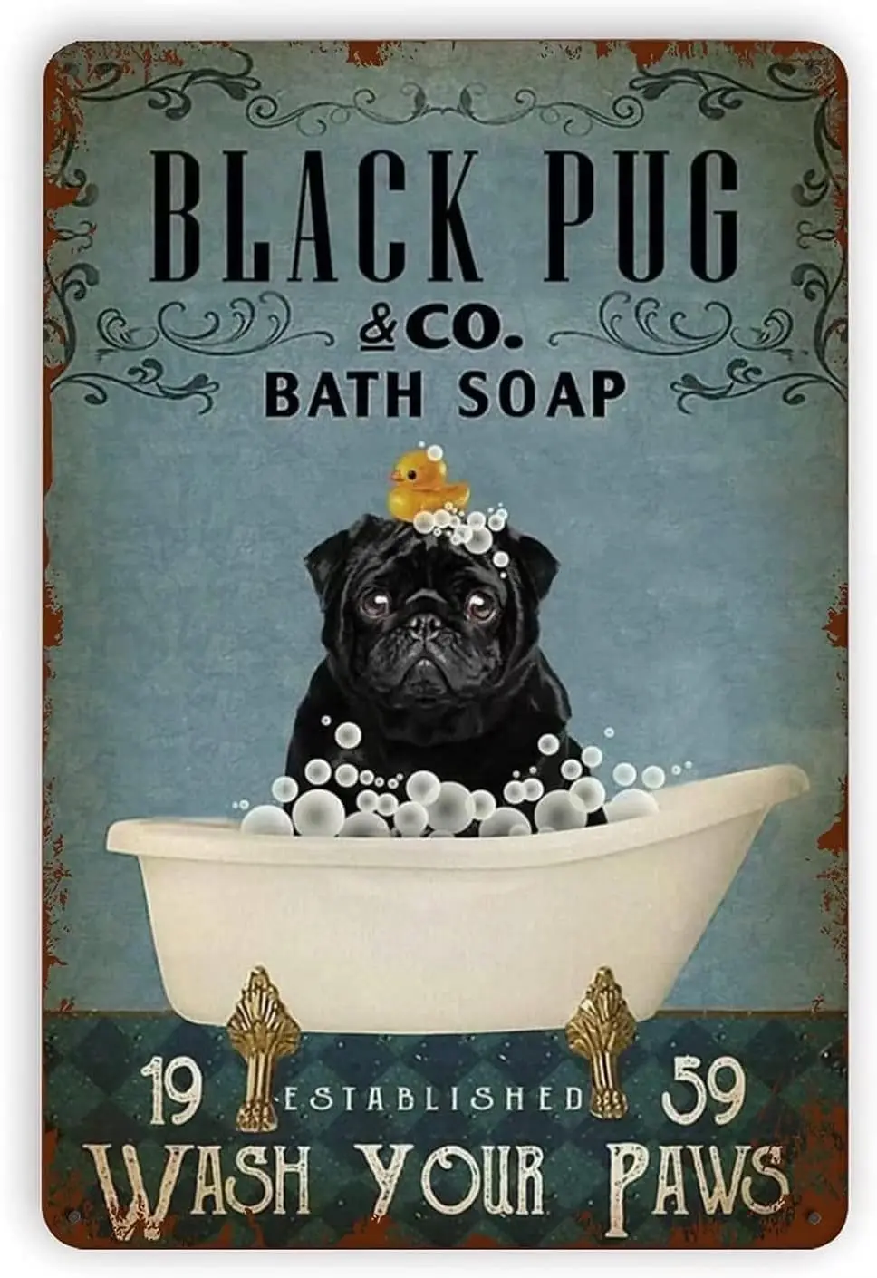Black Pug Bathroom Metal Tin Sign,Wash Your Paws,Wall Panel Retro Art Decor for Home Bathroom Bar Cafe Farm 12x18
