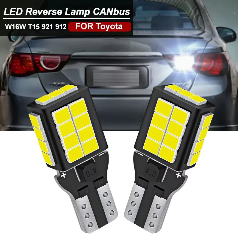 2pcs LED Reverse Light CANbus No error For Toyota Yaris(Vitz) 2010-2018,Matrix 2003-2014,86 2012-2019 T15 W16W Back Up Lamp