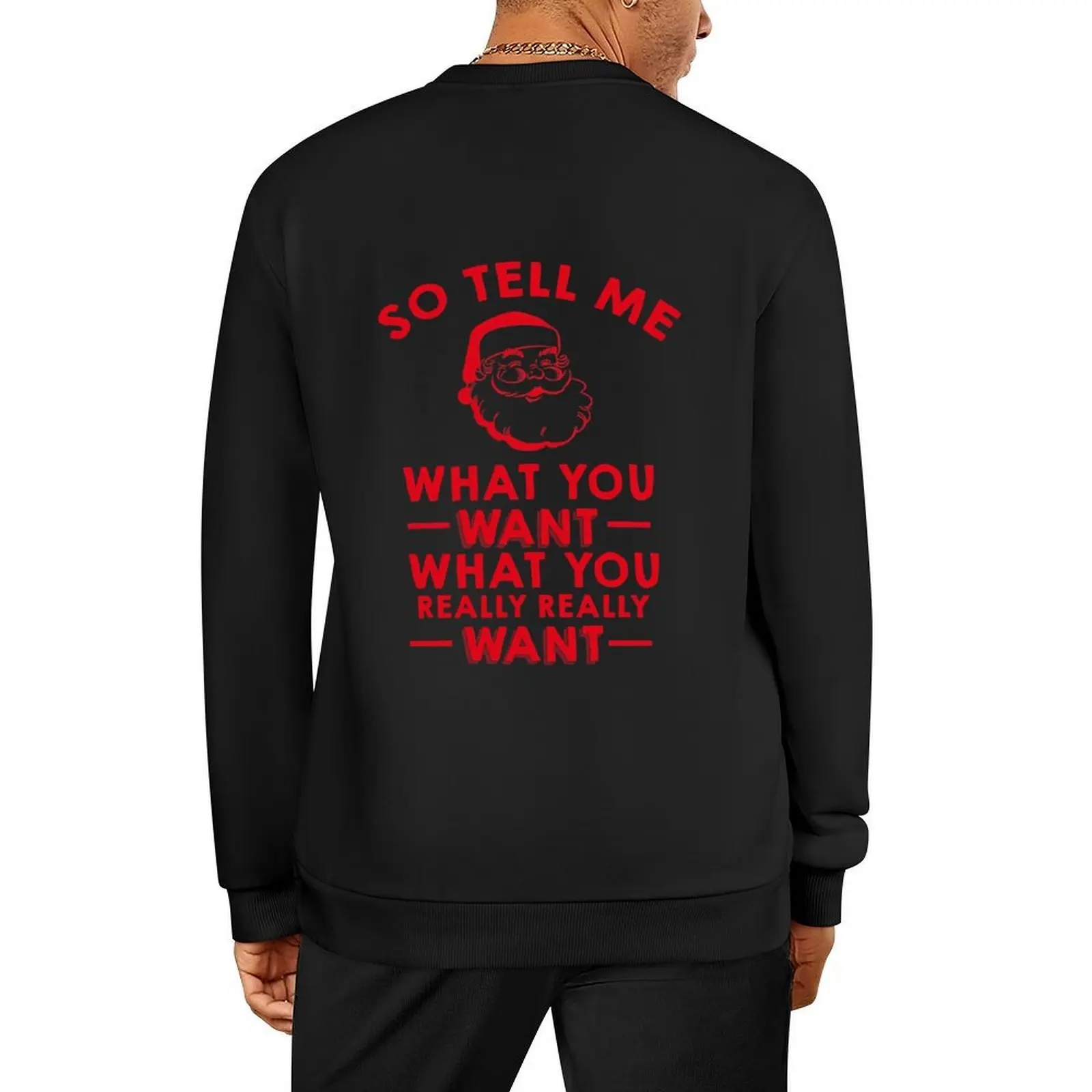 

So Tell Me What You Want What You Really Really Want Pullover men wear men clothing japanese style anime sweatshirt