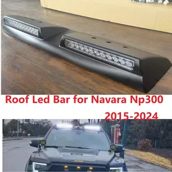 Auto Led Roof Rack Led bar lights for Nissan NAvara Np300 2015-2024 Pickup Car top Roof Led Bars Led Lights accessories