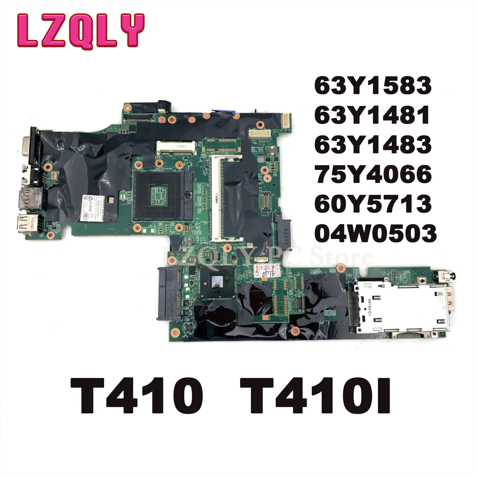 

LZQLY For LENOVO Thinkpad T410 T410I 63Y1583 63Y1481 63Y1483 75Y4066 60Y5713 04W0503 Laptop Motherboard Main Board HM55 1 Order