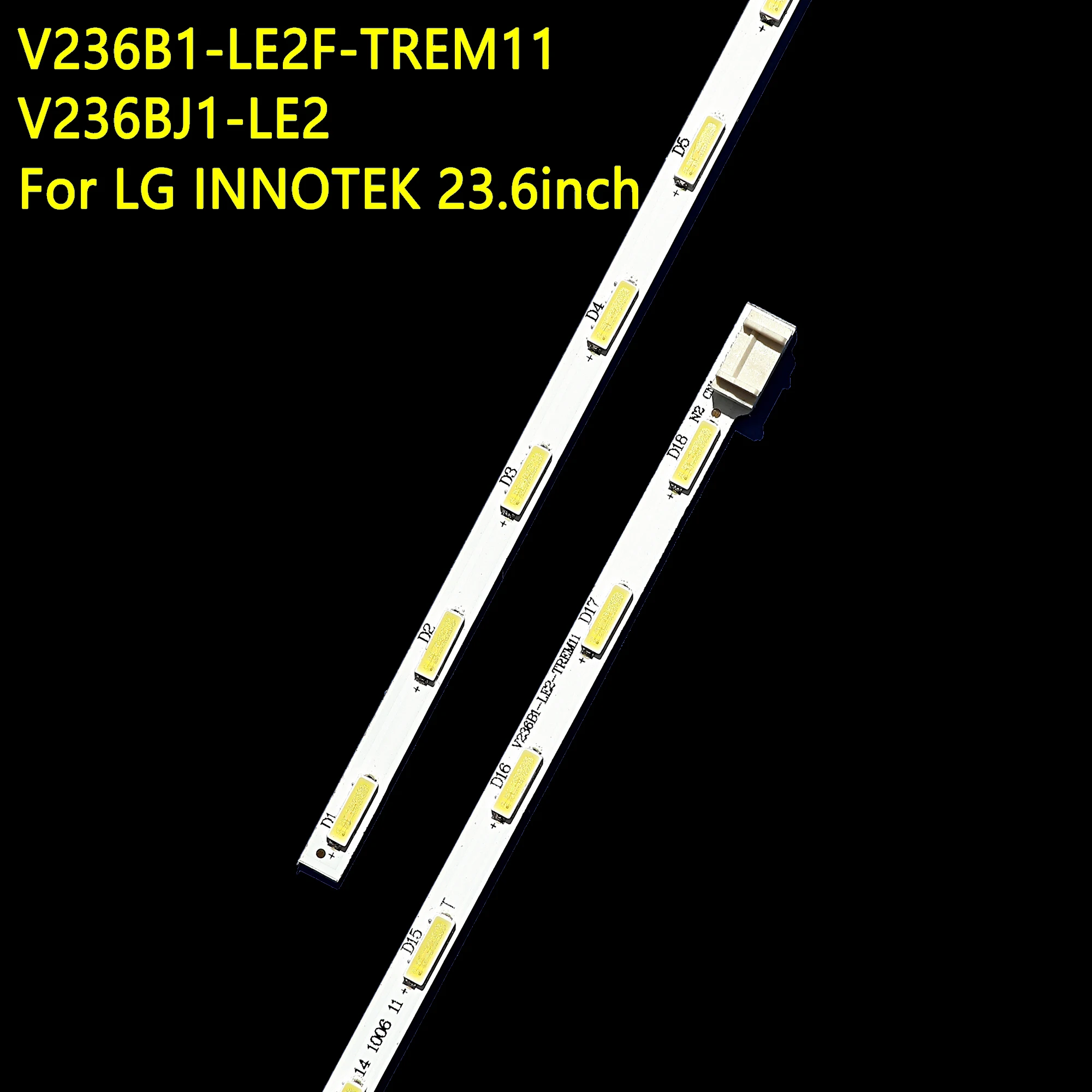 For Innotek 23.6inch V236BJ1-LE2 V236B1-LE2-TREM11 24LB450U V236BJ1 24MT49U 24E510E TH-24A403DX T24D310EX 24TK410V LED Strip