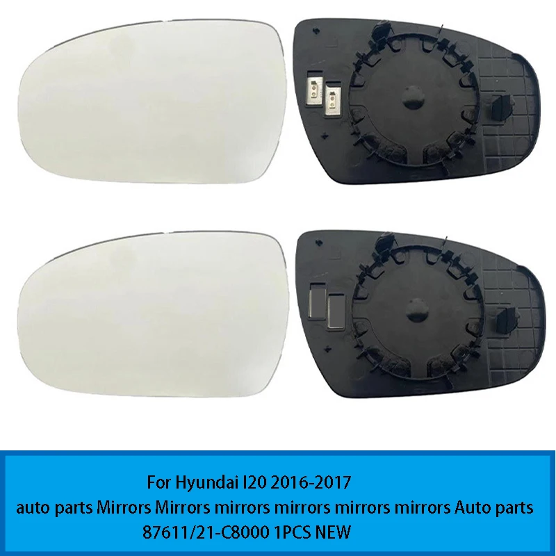 

For Hyundai I20 2016-2017 Auto parts Car exterior rearview mirror left and right lenses Auto parts 8761121-C8000 1PCS NEW