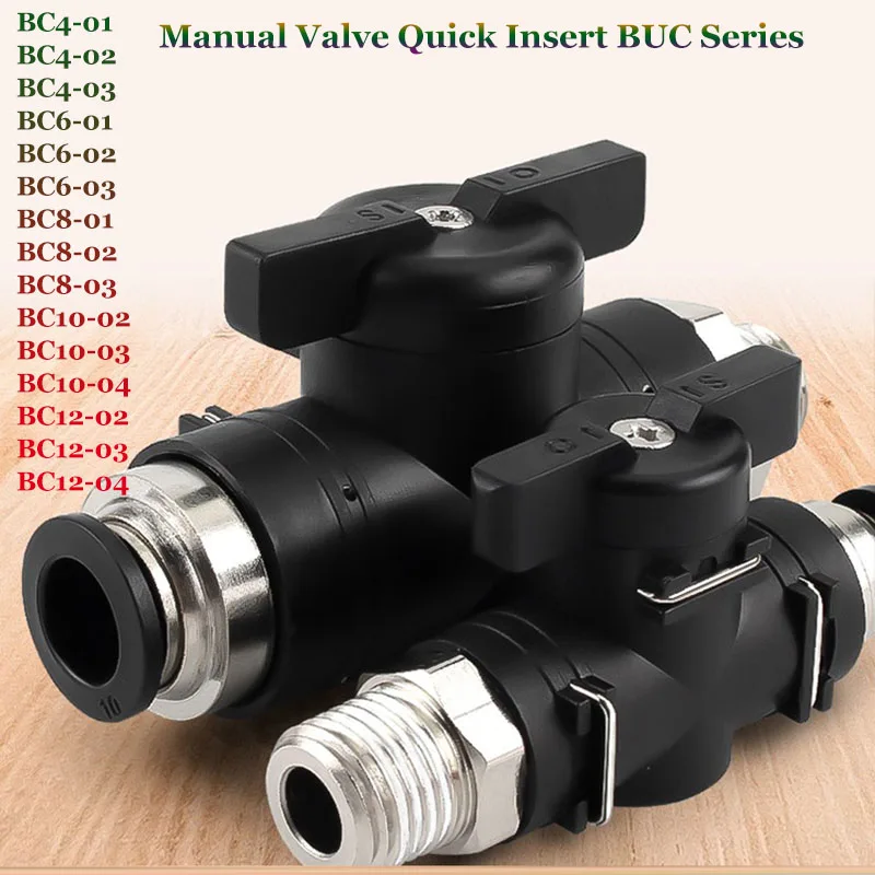 Buc Series Hand Valve Bc6-01 8-02 Gas Pipe Threaded Straight Ball Valve Switch 4 Split Action Valve Quick Insertion