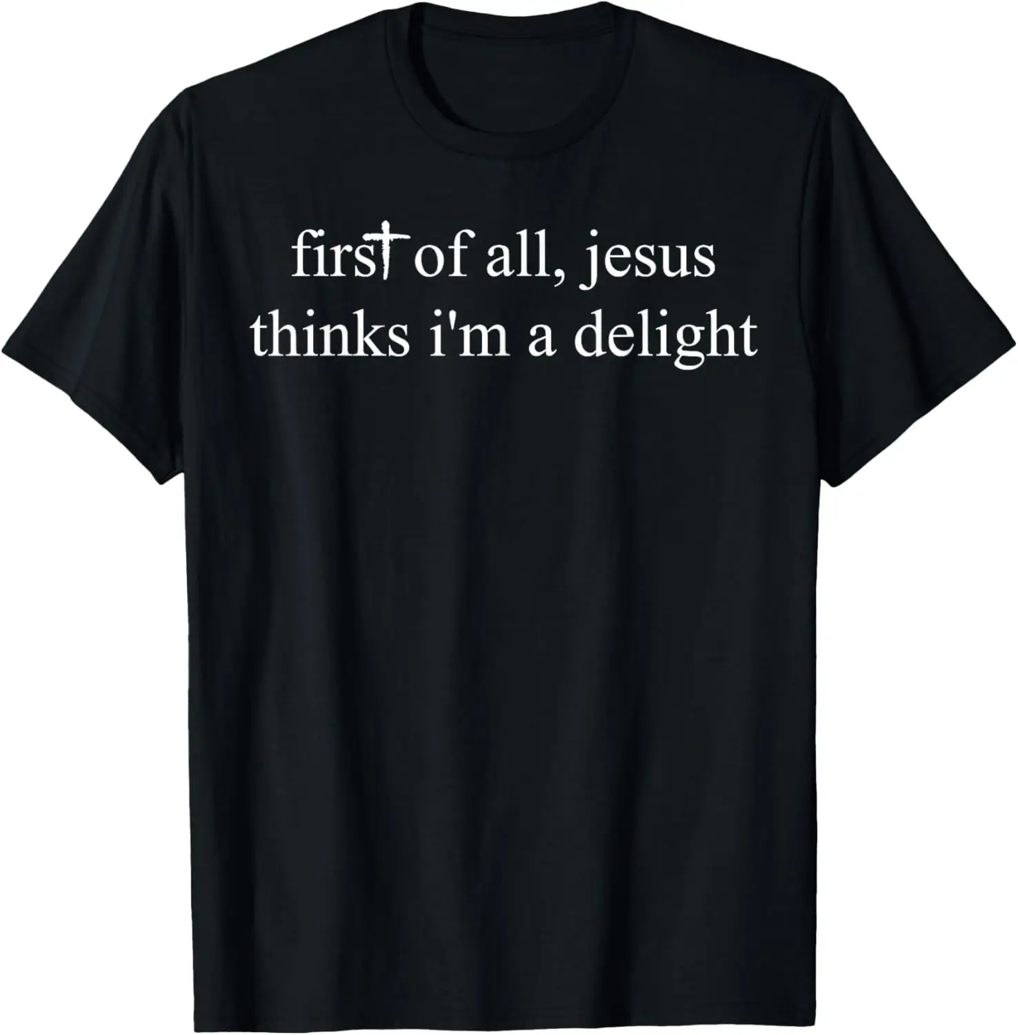 Camiseta vintage retro con la frase 'First of All Jesus Thinks I'm A Delight', divertida y original