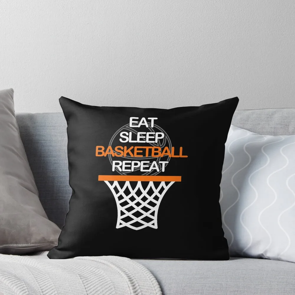 

Eat Sleep Basketball Repeat Throw Pillow Decorative Sofa Cushions Throw Pillow pillow