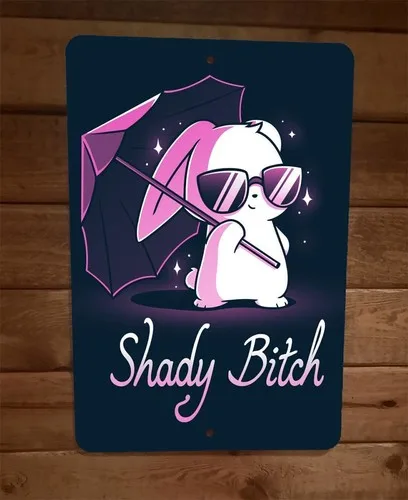 Cool Rabbit Animal Shady B*tch  Metal Wall Sign Poster