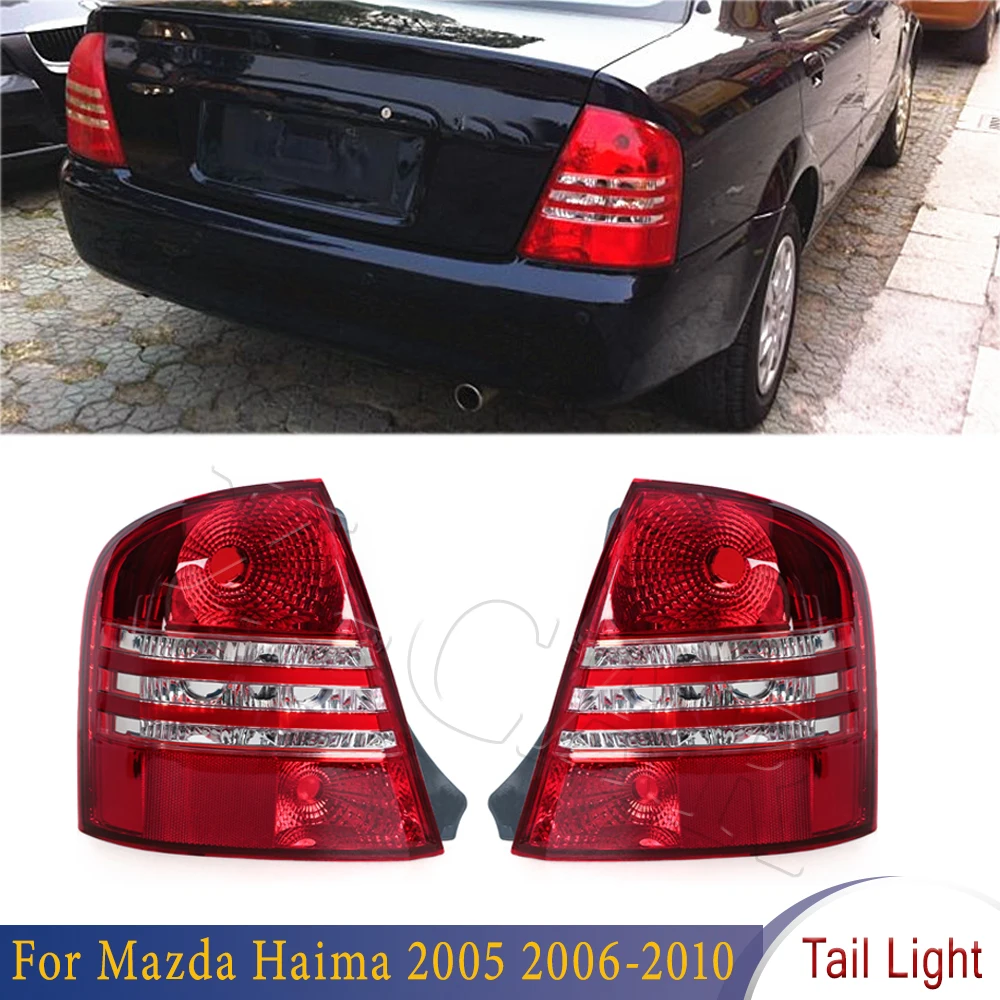 

For Car Rear Tail Lamp Left Right Warming Stop Light Car Accessories For Mazda Haima 2005 2006 2007 2008 2009 2010 For Car