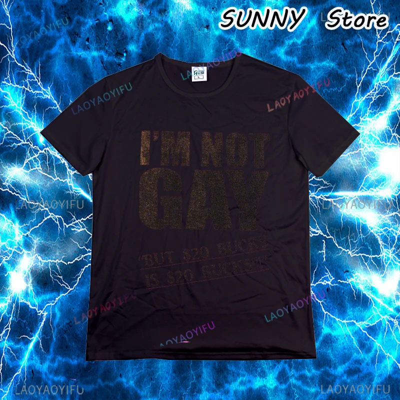 New fashion brand shirts im not gay but 20 is 20 T shirt men short sleeve black top popular Customized unisex casual tee-shirt