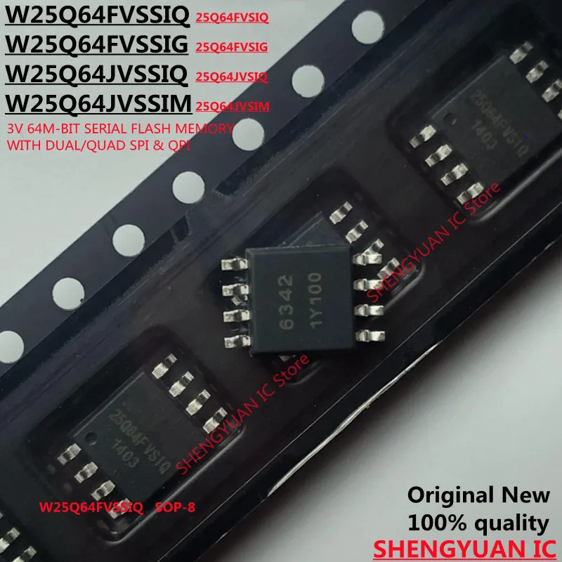 5pcs W25Q64JVSSIQ 25Q64JVSIQ W25Q64JVSSIM 25Q64JVSIM W25Q64FVSSIQ 25Q64FVSIQ W25Q64FVSSIG 25Q64FVSIG W25Q64JVSIQ W25Q64JVSIM New