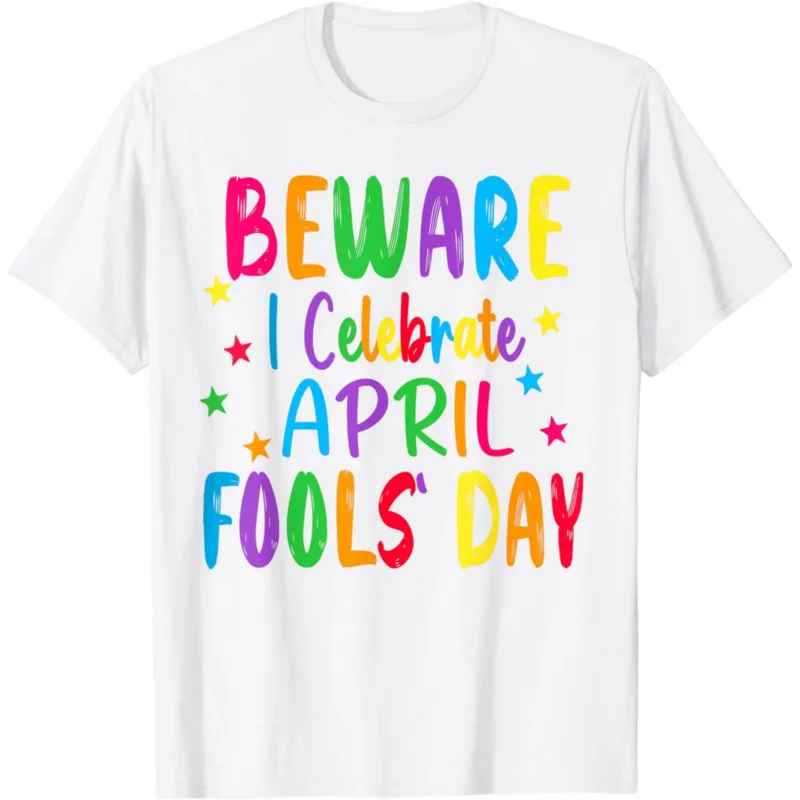 Beware I Celebrate April Fools Day Funny April Fools Day T-Shirt  Women Clothing  Graphic T Shirts  Clothes  Ropa Mujer