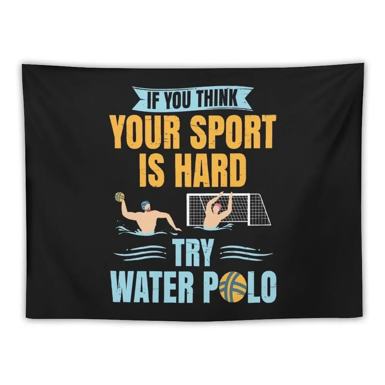 funny water polo print - My Sport is Hard Try Water Polo Tapestry Bathroom Decor Room Decor Cute Tapestry