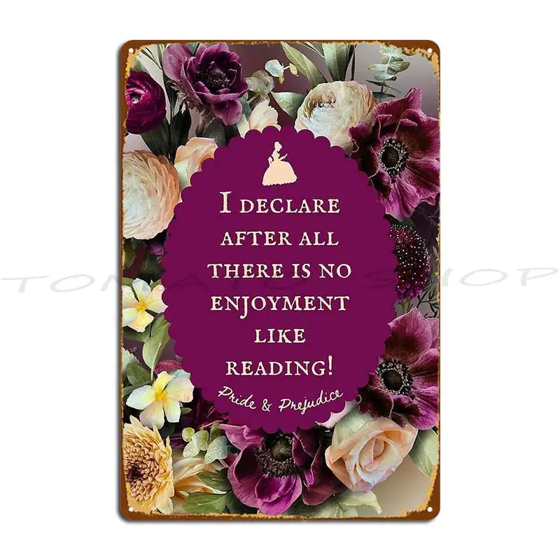 Jane Austen Northanger Abbey Quote Intolerably Stupid There is Nothing I Would Not Do Metal Signs Designing Wall Tin Sign Poster