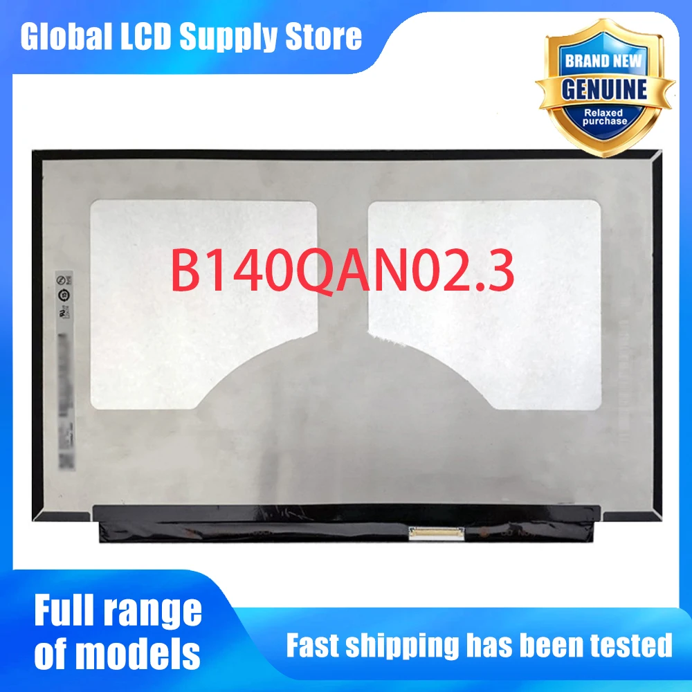 B140QAN02.3 14.0 inch Laptop Lcd Screen Qhd Ips Panel Non-touch Version Wled Backlit for Notebook Repair Replacement Assembly