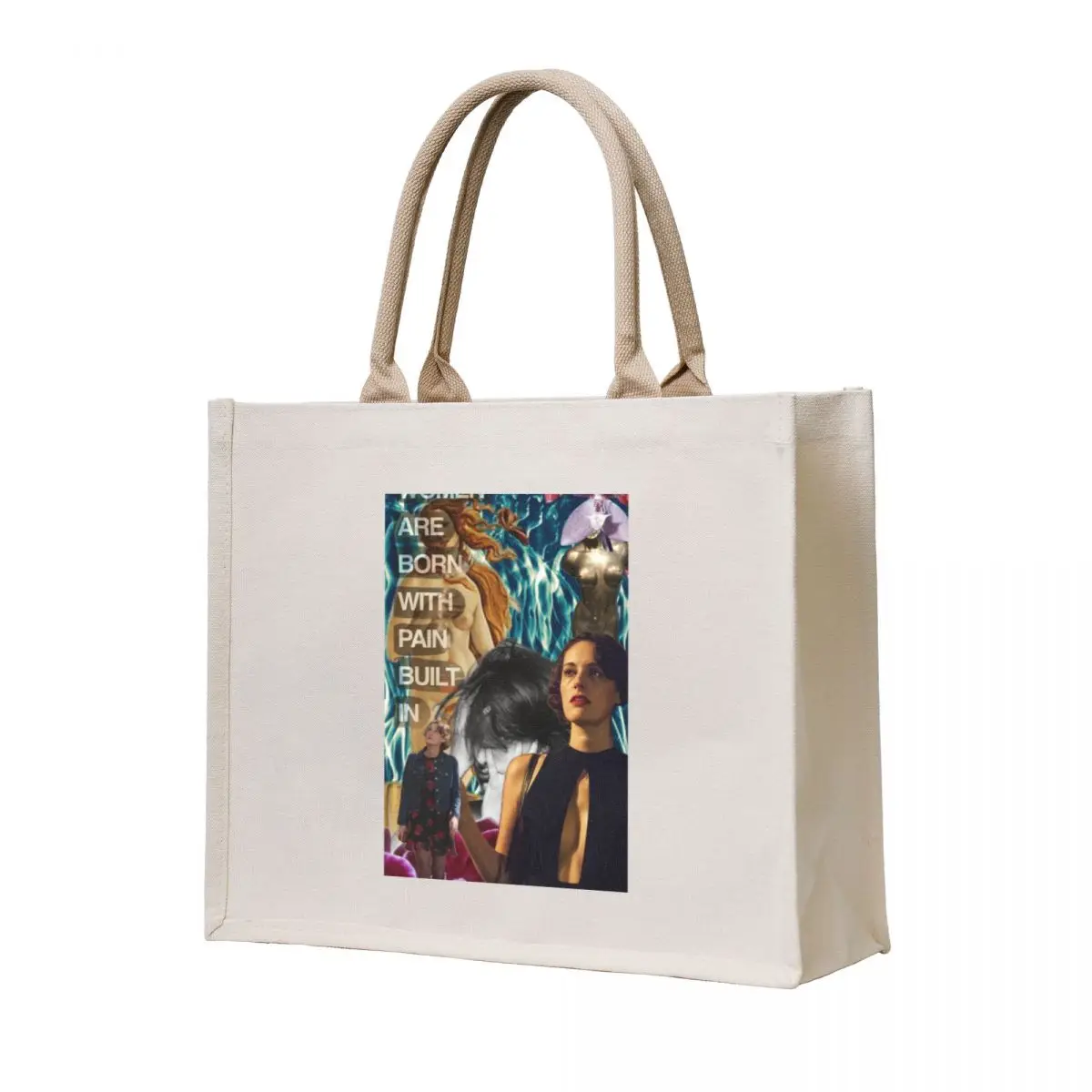 

Women are born with pain built in Fleabag collage Tote Bag custom canvas bag bag for beach Big Canvas shoulder