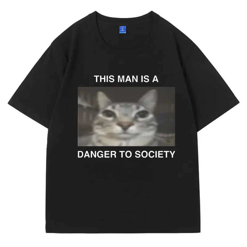 Funny Cat Meme T-Shirt Men Women This Man Is A To Society Mugshot Tee Shirt Fashion Oversized Short Sleeves