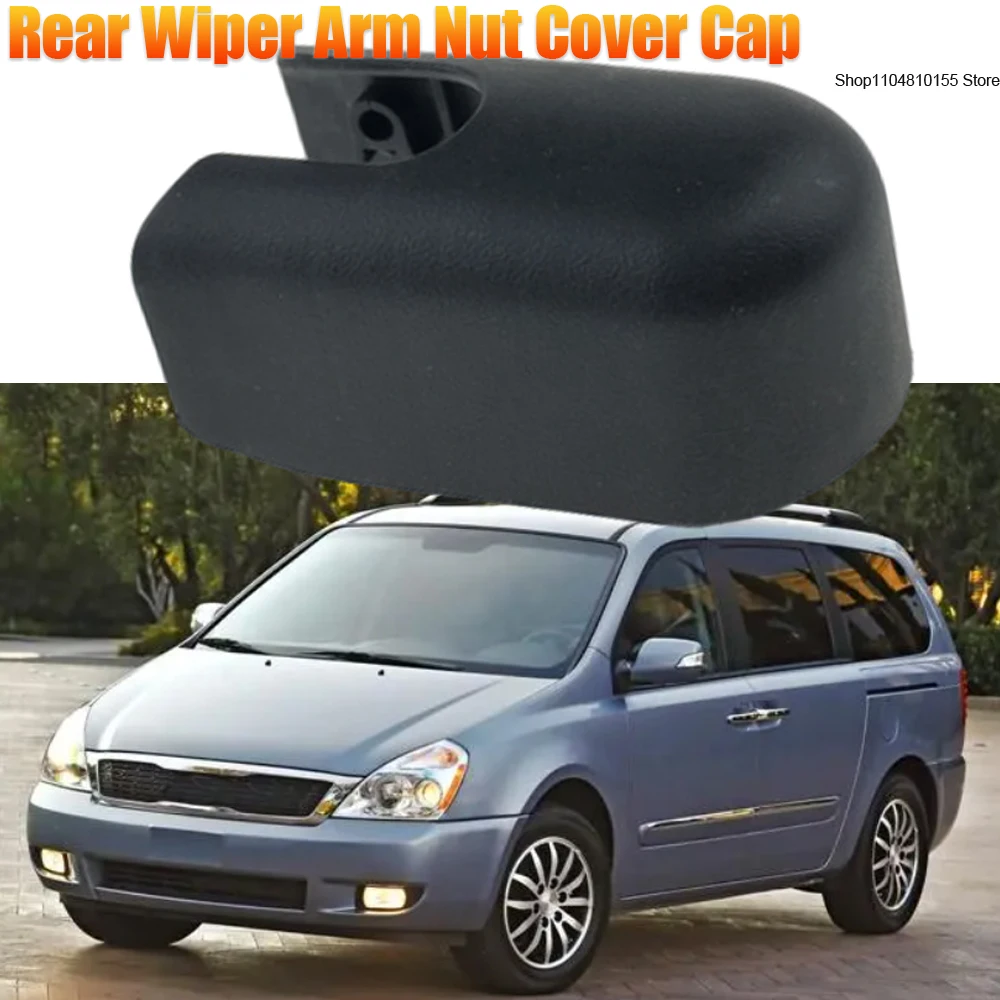 

Rear Windshield Wiper Arm Cover For Kia Sedona 2006 2007 2008 2009 2010 2011 2012 2013 98812-4D000 Rear Wiper Rocker Arm Cover