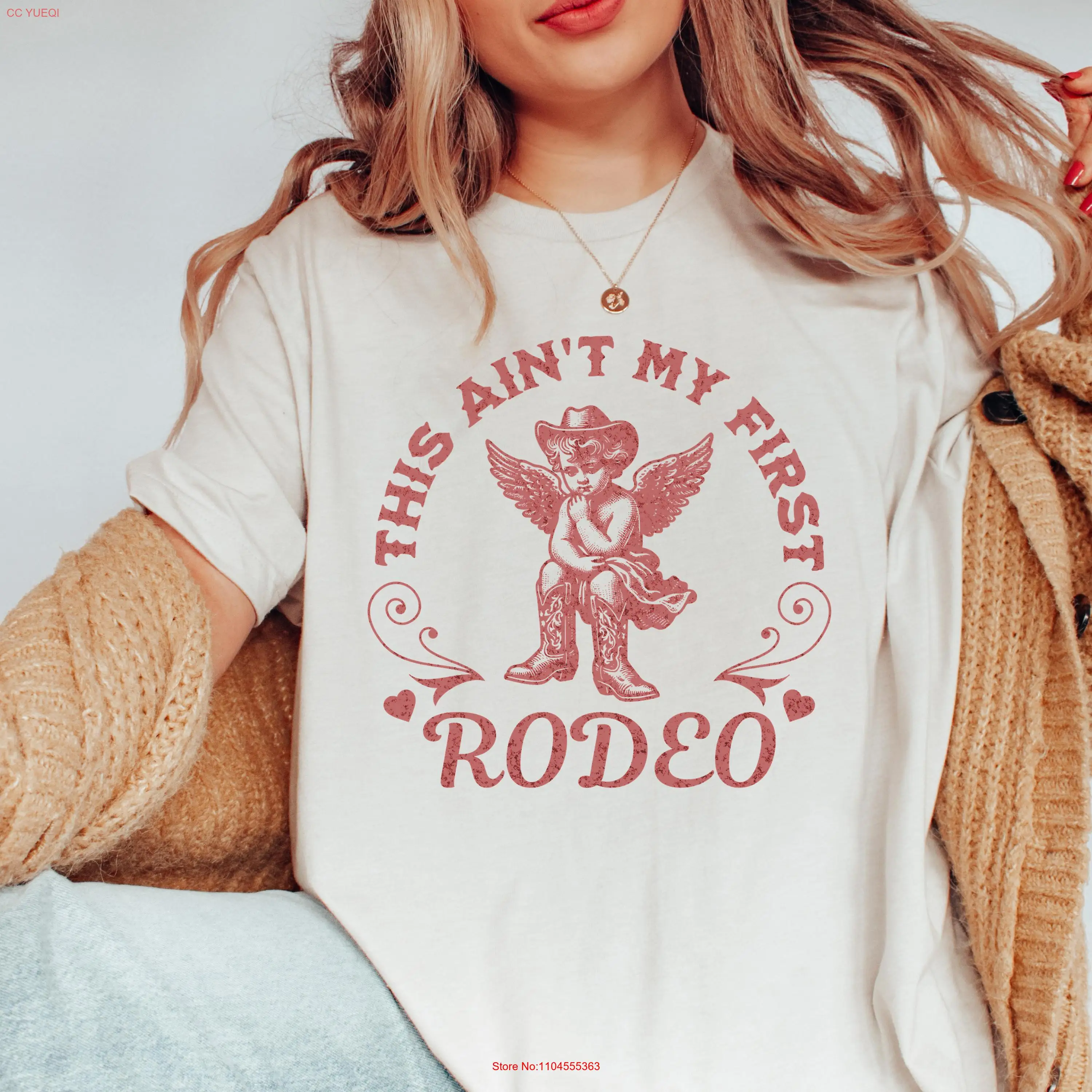 This Ain't My First Rodeo T Shirt Funny Valentine Cowgirl Western Nashville Wild West Cupid Cherub Love