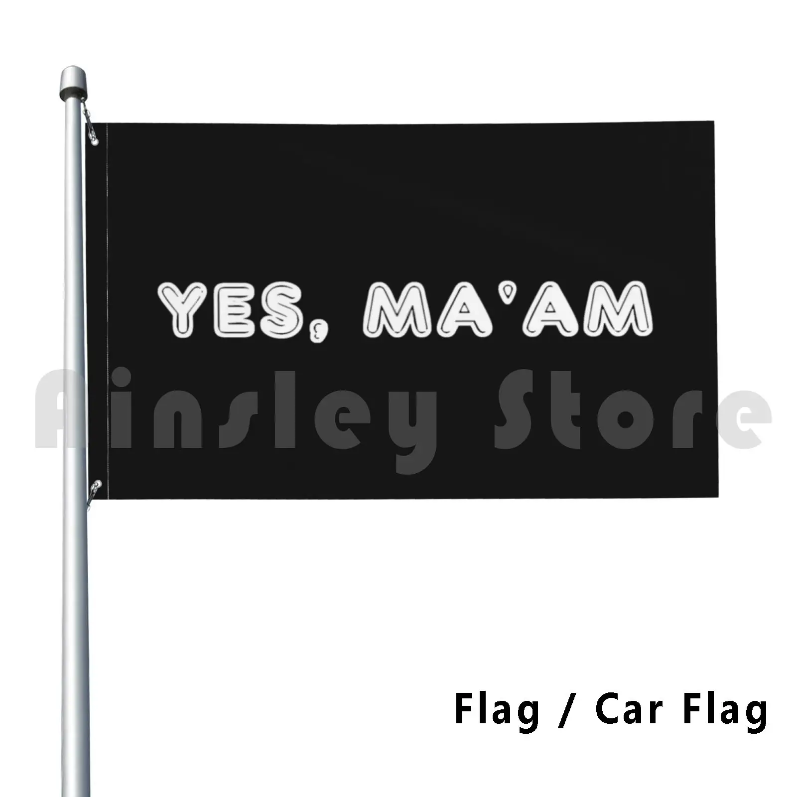 Yes , Ma'am Flag Car Flag Printing Custom Femdom Submissive Man Dominant Woman Bdsm Female Domination Flr Festish