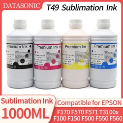 1000ML T49 T49H T49N T49L Sublimation Ink For Epson F170 F570 F571 T3100x T3170 F100 F150 F500 F550 F560 F561 F160 F530 Printer