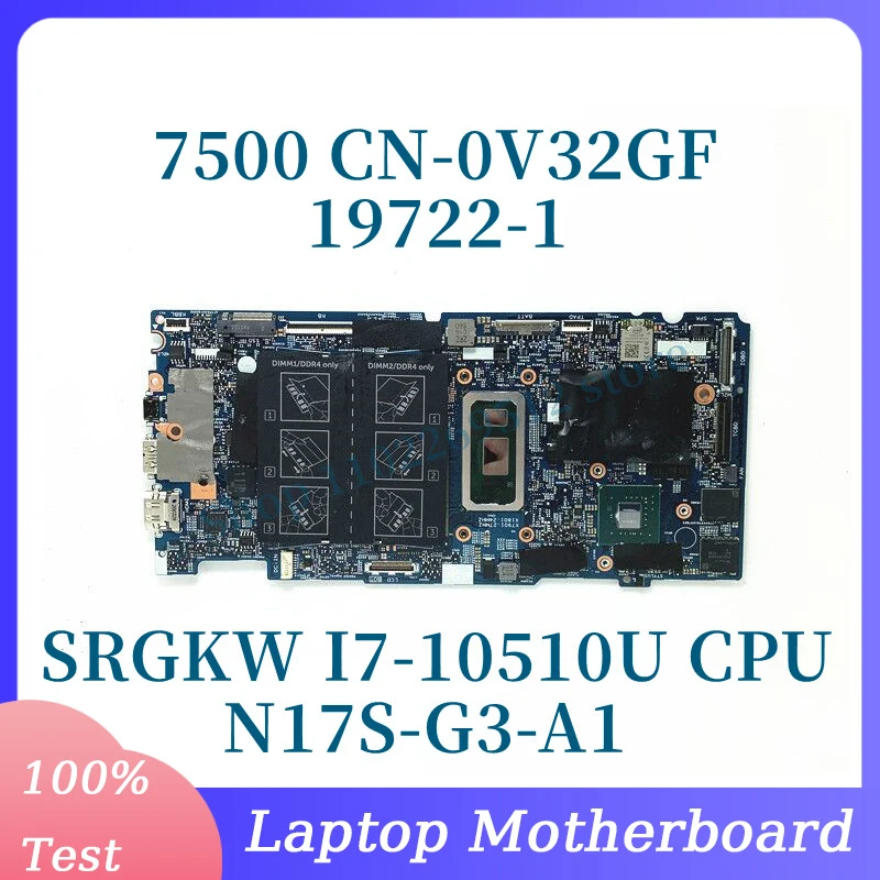 

CN-0V32GF 0V32GF V32GF With SRGKW I7-10510U CPU Mainboard For DELL 7500 Laptop Motherboard N17S-G3-A1 19722-1 100% Working Well