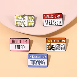 hello I am trying attention cation slogon metal design Badges Brooch Enamel Pins label Bag Backpack Jewelry gift