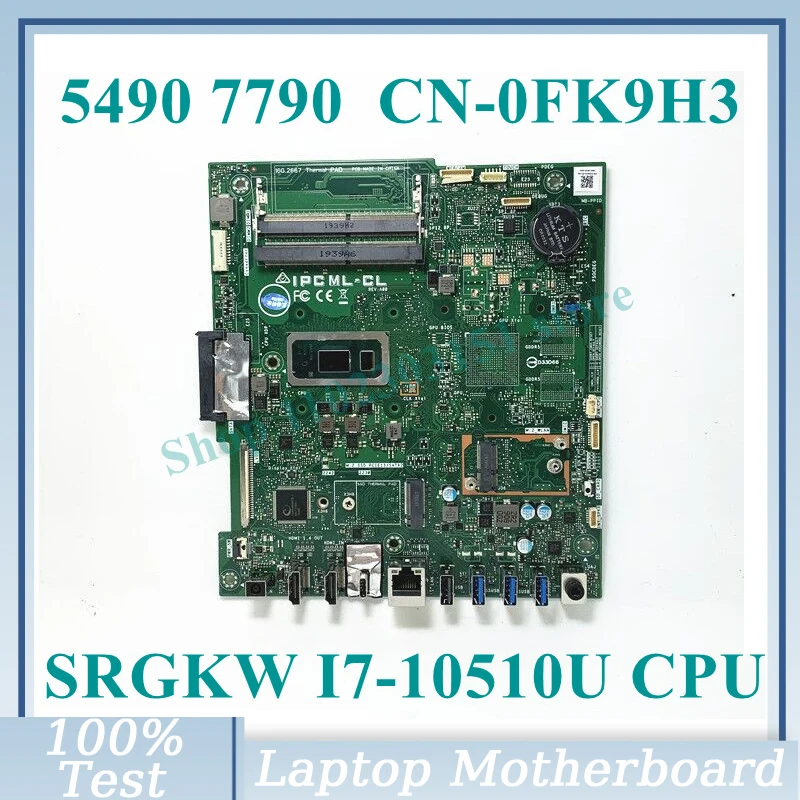 CN-0FK9H3 0fk9h3 fk9h3 com srgkw I7-10510U cpu mainboard para dell 5490 7790 portátil placa-mãe 100% completo testado funcionando bem