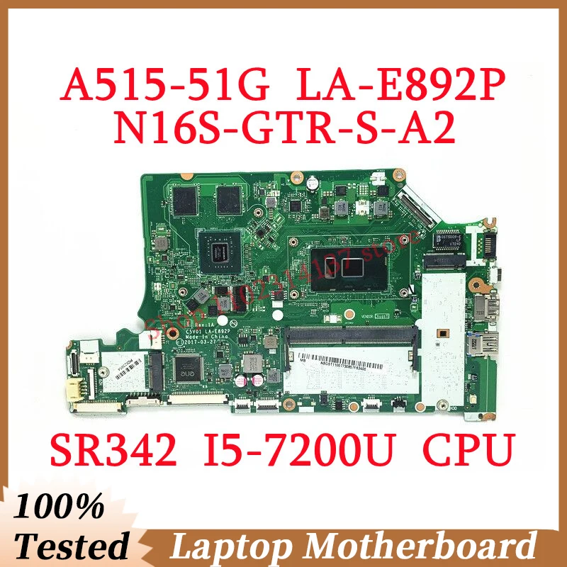 For Acer A515-51G A615-51G C5V01 LA-E892P With SR342 I5-7200U CPU Mainboard N16S-GTR-S-A2 Laptop Motherboard 100% Full Tested OK