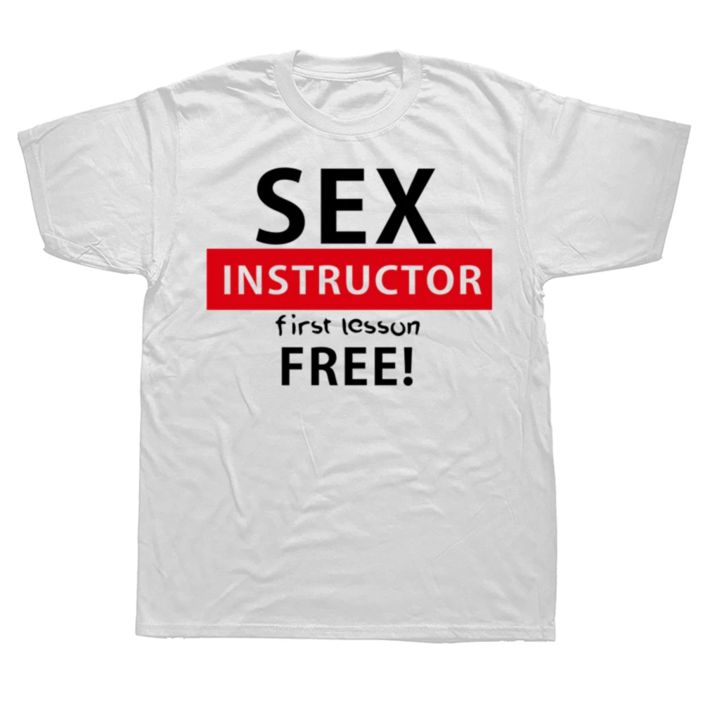 Funny Sex Instructor First Lesson Free Adult Humour Cool Joke Party T Shirts Summer Cotton Streetwear Birthday Gifts T-shirt Men