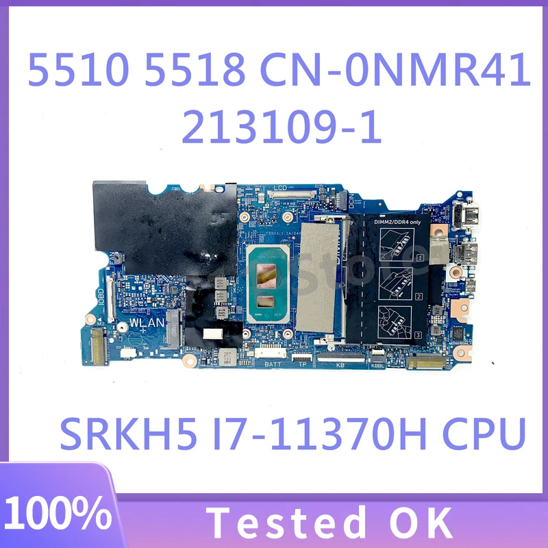 CN-0NMR41 0NMR41 NMR41 213109-1 Mainboard For DELL 5510 5518 Laptop Motherboard With SRKH5 I7-11370H CPU 100%Tested Working Well