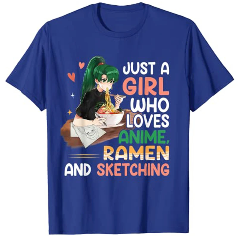 Just A Girl Who Loves Anime Ramen and Sketching Girls Teens T-Shirt Graphic Tee Tops Y2k Manga Cartoon Aesthetic Clothes Novelty