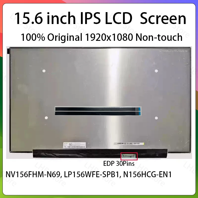 

15.6" Laptop LCD Screen NV156FHM-N69 N156HCG-EN1 LP156WFE-SPB1 Display Matrix Panel Replacement 1920x1080 eDP 30 Pins Non-Touch
