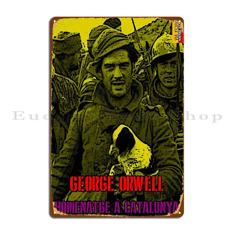 George Orwell Homenatge A Catalunya Metal Signs Poster Pub Designing Designing Design Pub Tin Sign Poster