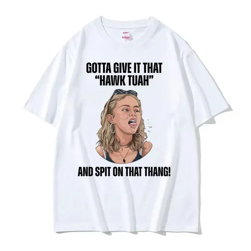 Hawk Tuah and Spit on That Thang Meme T-shirt Funny Viral Girl Humor Unisex Casual Comfort conton oversized Streetwear Tees