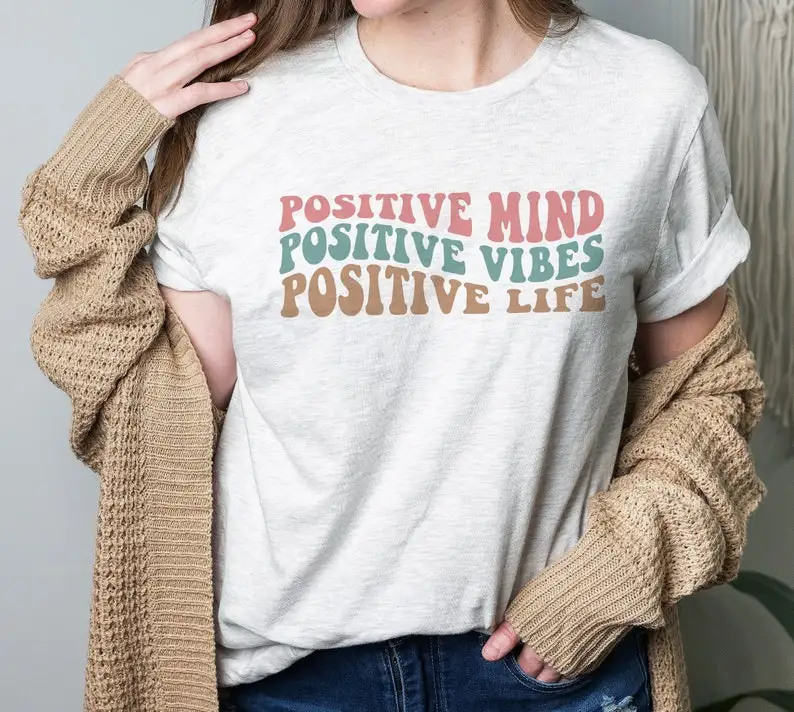 Positive Mind Positive Vibes Positive Shirt Inspirational Quote Fashion 100% Cotton O Neck T-shirt Casual Short Sleeve Top Tees