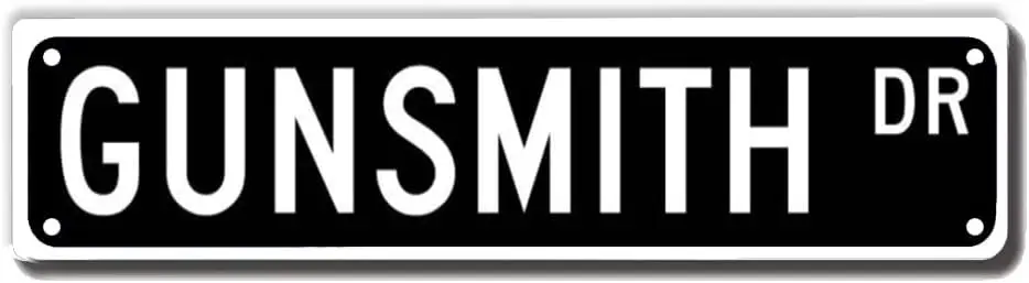 

Gunsmith Dr Street sign, Gunsmith Gift, Gunsmith Wall Decoration Home Office Army Man Cave Plaque Quality metal sign