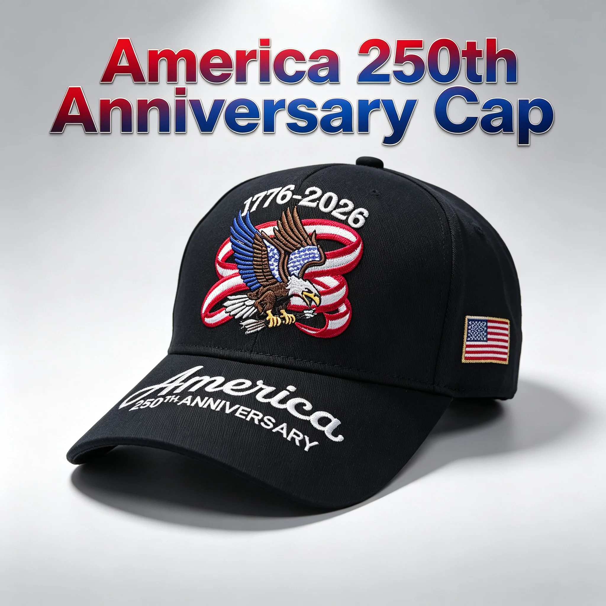 America 250th Anniversary 1776-2026 Eagle & Flag Embroidered Baseball Cap Patriotic US Flag Side Patch Trucker Hat