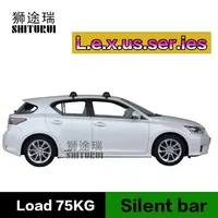 SHITURUI For Lexus CT 200h ES GS IS250 200  NX ultra quiet truck roof bar car special aluminum alloy belt lock