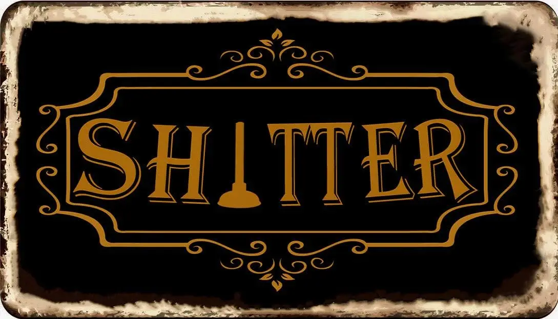 Tin Sign For Vintage New Shitter Metal Sign   Retro Home Cafe Office Art Bar Pub Garage Classic Bathroom Wall Decor Plaque
