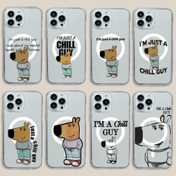 Cartoon I'm Just A Chill Guy  Magnetic Phone Case for iPhone 16 15 14 13 12 11 8 7 Plus Pro Max X XR XSMax Soft Clear Tpu