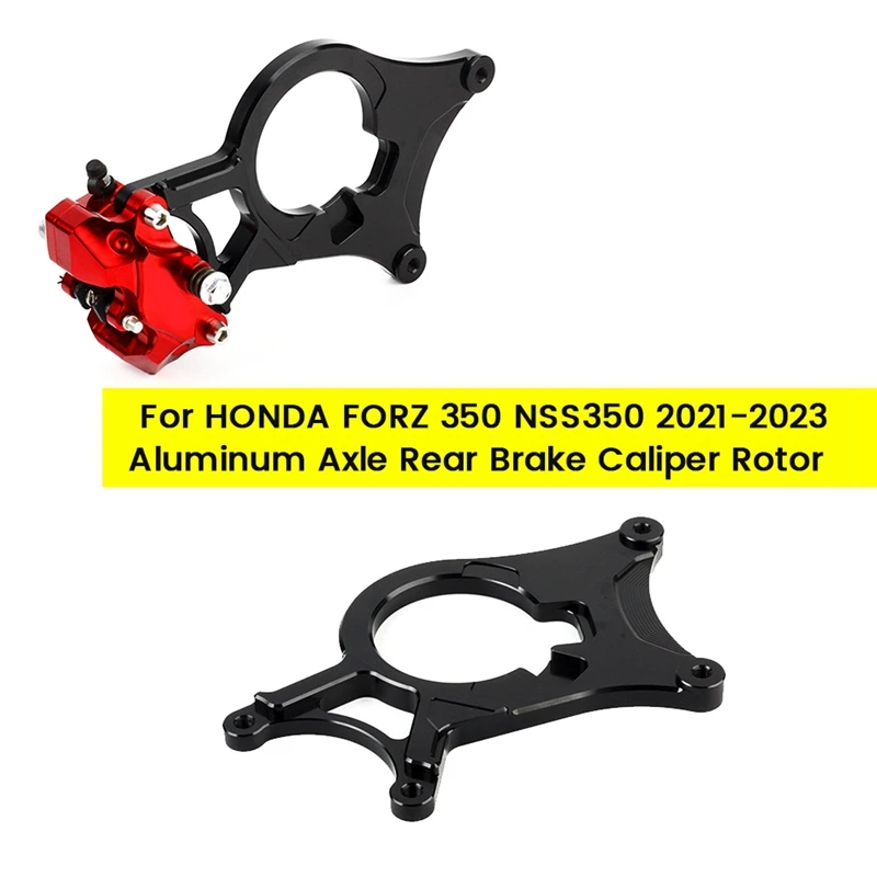 Motorcycle Rear Wheel Brake Caliper Bracket Adapter For HONDA FORZ 350 NSS350 2021-2023 Aluminum Axle Rear Caliper Rotor