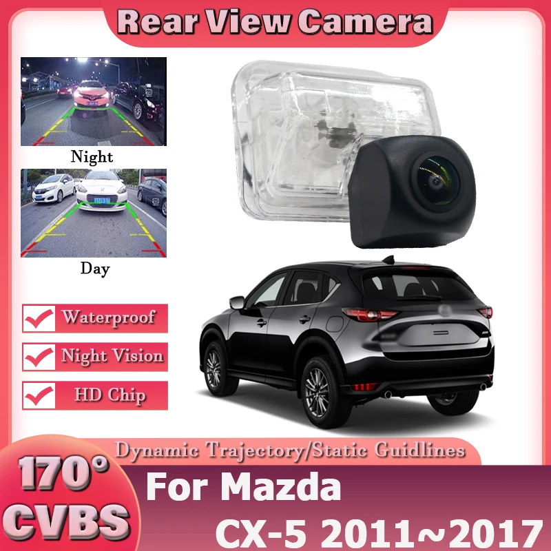 

Автомобильная камера заднего вида, широкоугольная водонепроницаемая резервная камера ночного видения для Mazda CX-5 2011 2012 2013 2014 2015 2016 2017