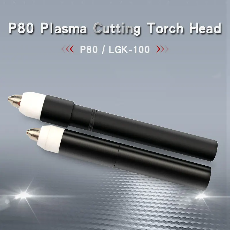 

P80 Gas Plasma CNC Cutters Torch Body Air Cooled Cutting Head for P-80 100A Cutters P-80 Straight Torches Factory Wholesale 1set