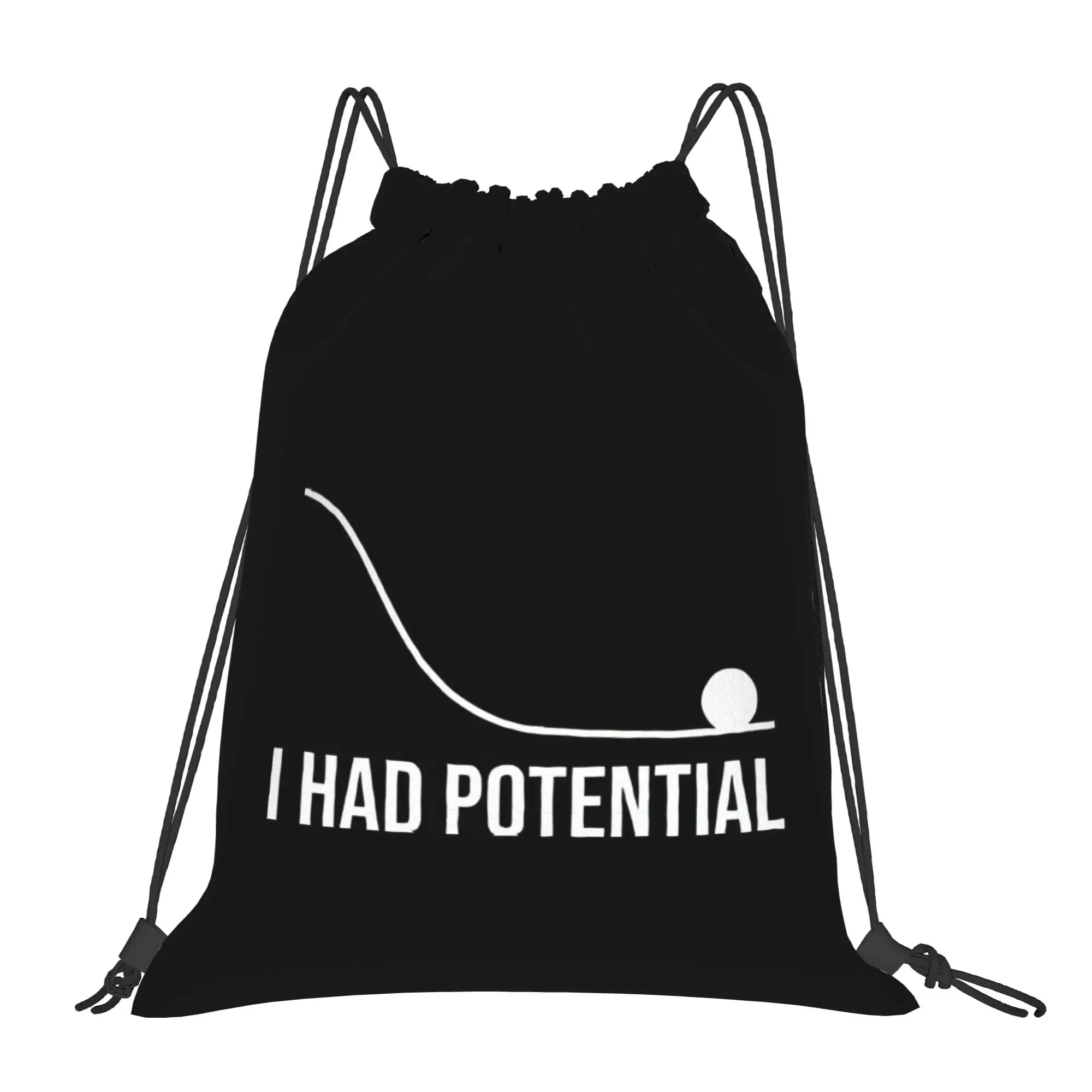 I Had Potential  Sarcastic 1  Portable Shopping Drawstring Backpack Riding Backpack Gym Clothes Drawstring Bags