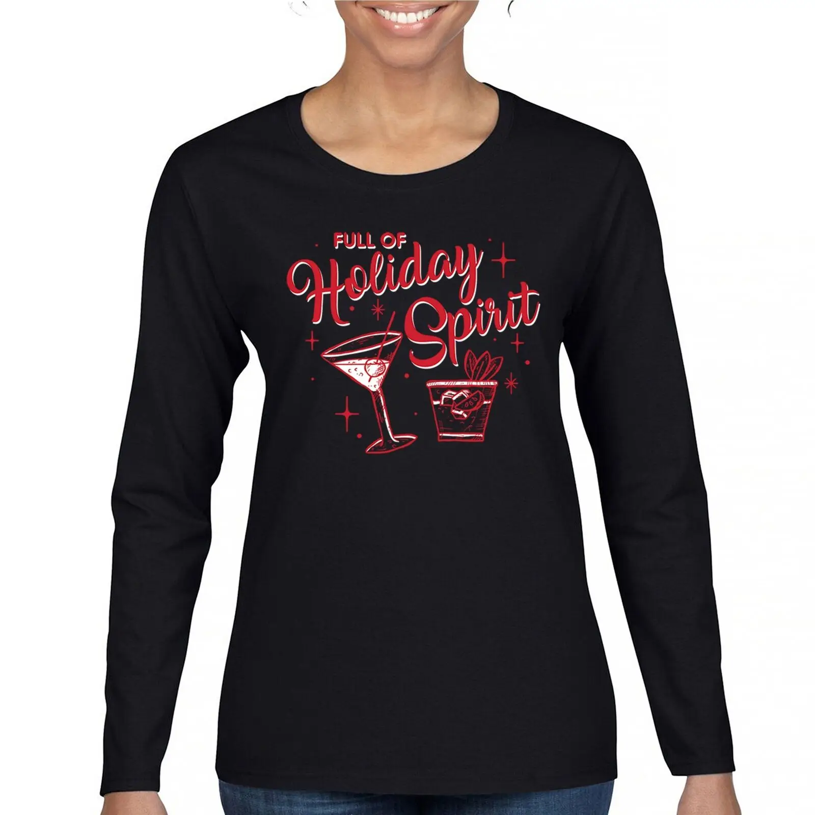 

Full of Holiday Spirit Women's Long Sleeve T-shirt Funny Christmas Xmas Jolly