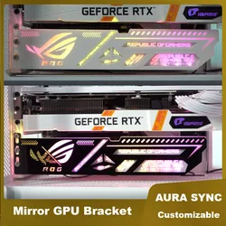 Mirror VGA Bracket,Laser Engraved RGB GPU Holder,MOD Gamer GPU Anti-bending Support 5V/12V AURA SYNC