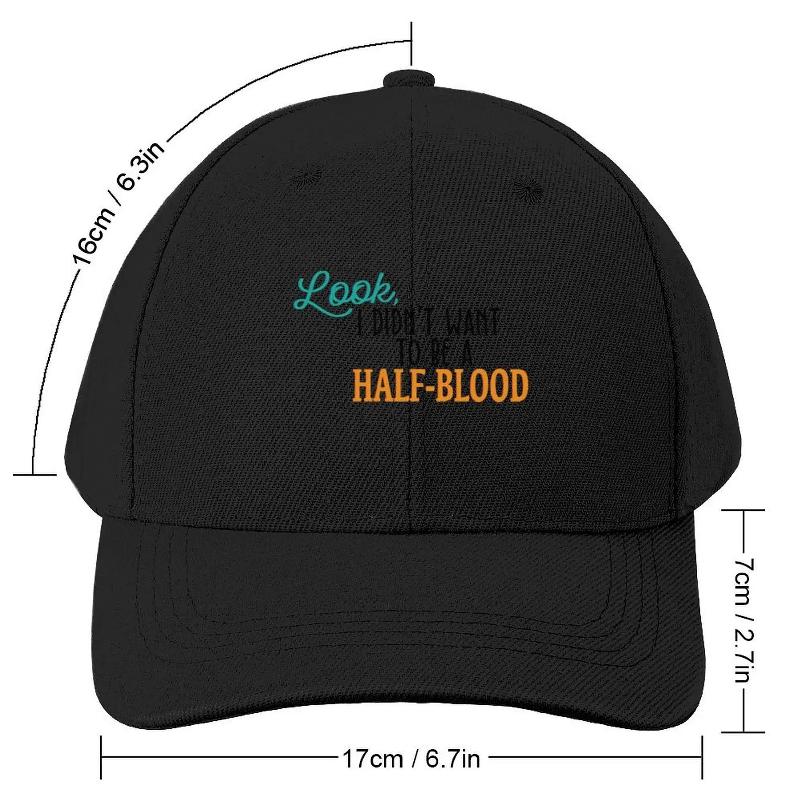 Look, I didn't want to be a half-blood Baseball Cap Big Size Hat Golf Wear Women's Beach Outlet Men's